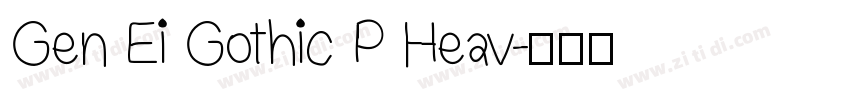 Gen Ei Gothic P Heav字体转换